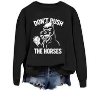 Don't Push The Horses Sweatshirt Dont Push The Horses Shirt Black