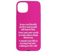 Don't Put Your Worth In What Others Think Matthew 5 48 Case for iPhone 15 Plus