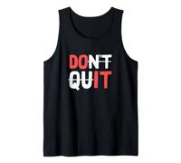Don't Quit, Do It! Motivating word play Tank Top
