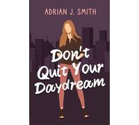 Don't Quit Your Daydream