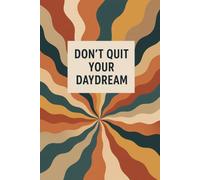 Don't Quit Your Dream - Writing Journal: 90 GSM , Ruled, Paperback