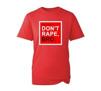 Don't Rape,Bro Protest Against Rapists,Anti Protest Activist Gift Fight Unisex tee top(Red, M)