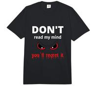 Don't Read My Mind You'll Regret It Comfort Colors Adult Heavyweight T-Shirt