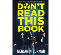 Don't Read This Book : The Convention of Fiends, Book 1