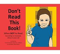 Don't Read This Book!: When Not to Read According to Anastasia, Almost 4 Years Old