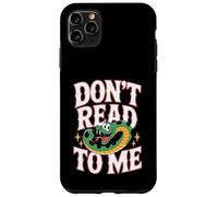 Don't Read To Me Antisocial Lazy Anti-Book |- Case for iPhone 11 Pro Max