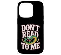 Don't Read To Me Antisocial Lazy Anti-Book |- Case for iPhone 14 Pro
