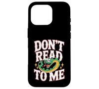 Don't Read To Me Antisocial Lazy Anti-Book |- Case for iPhone 16 Pro