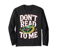 Don't Read to Me Antisocial Lazy Anti-Book |- Long Sleeve T-Shirt