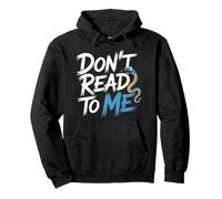Don't Read To Me Antisocial Lazy Anti-Book ||- Pullover Hoodie