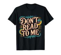 Don't Read to Me Antisocial Lazy Anti-Book |- T-Shirt