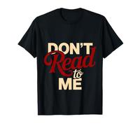 Don't Read to Me Antisocial Lazy Anti-Book - T-Shirt