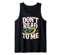 Don't Read to Me Antisocial Lazy Anti-Book |- Tank Top