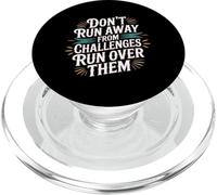 Don't Run Away From Challenges Run Over Them - PopSockets PopGrip for MagSafe