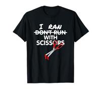 Don't Run with Scissors I Ran Funny Mom's Saying Smart Move T-Shirt
