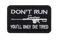 Don't Run You'll only die Tired Patch Funny Mental Health Morale Humor Meme Embroidered Tactical Military Patches - Hook and Loop Fastener for Vest Bag Helmets