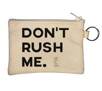 Don't Rush Me I Get Paid by The Hour Key Chain Coin Purse Beige