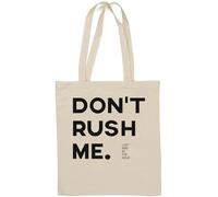 Don't Rush Me I Get Paid by The Hour Natural Cotton Tote Bag White