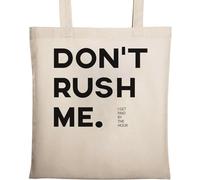 Don't Rush Me I Get Paid by The Hour Natural Ecological Cotton Tote Bag Beige
