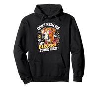 Don't Rush Me My Boxer Comes First Dog Lover Pullover Hoodie
