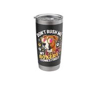Don't Rush Me My Boxer Comes First Dog Lover Stainless Steel Insulated Tumbler