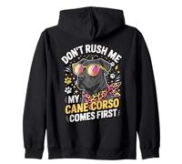 Don't Rush Me My Cane Corso Comes First Cane Corso Lover Zip Hoodie