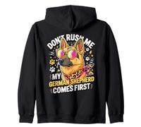 Don't Rush Me My German Shepherd Comes First Zip Hoodie