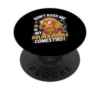 Don't Rush Me My Golden Poodle Comes First PopSockets Adhesive PopGrip