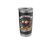 Don't Rush Me My Scottish Terrier Comes First Stainless Steel Insulated Tumbler
