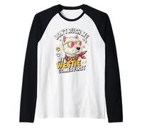 Don't Rush Me My Westie Comes First Raglan Baseball Tee