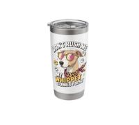 Don't Rush Me My Whippet Comes First Dog Lover Stainless Steel Insulated Tumbler