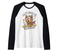 Don't Rush Me My Yorkshire Terrier Comes First Yorkie Lover Raglan Baseball Tee
