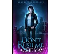 Don't Rush Me (Nora Jacobs)