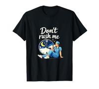Dont Rush Me Nurse Night Shift Time Graphic T-Shirt
