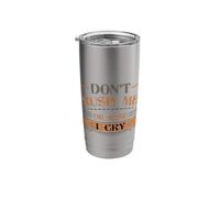 Don't Rush Me Or Else I Cry Sarcastic Slow Pace - Stainless Steel Insulated Tumbler