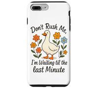 Don't Rush Me Waiting Til The Last Minute Case for iPhone 7 Plus/8 Plus