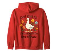 Don't Rush Me Waiting Til The Last Minute Zip Hoodie