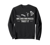 Don't Rush Your Process Inspirational Journey Quote Sweatshirt