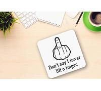 Don't Say I Never Lift A Middle Finger Novelty Mug & Coaster Rude Tea Coffee Mug