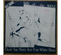 Don't Say That's Just For White Boys [Vinyl LP]