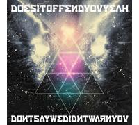 Don't Say We Didn't Warn You by Does It Offend You Yeah (2011-03-15)