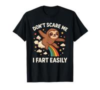 Don't Scare Me I Fart Easily Funny Sarcastic Sloth Farting T-Shirt