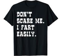 Don't Scare Me I Fart Easily Kids Womens Mens T Shirt XL Black
