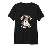 Don't Scare Me, I Might Pee Funny Spooky Ghost Premium T-Shirt