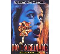 Don't Scream...Die - Spur in den Tod