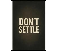 Don't Settle