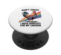 Dont Shoot I Need Apricots For My Chicken Farming PopSockets Adhesive PopGrip