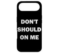 Don't Should on Me Case for iPhone Air
