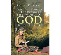 Don't Shut Yourself In The Cupboard, The Word Of God Works