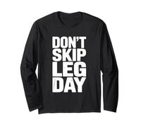 Don't Skip Leg Day Motivational Gym Workout Long Sleeve T-Shirt
